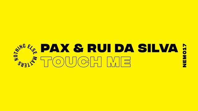 PAX & Rui Da Silva - Touch Me (PAX & Rui Da Silva Extended Version) смотреть онлайн