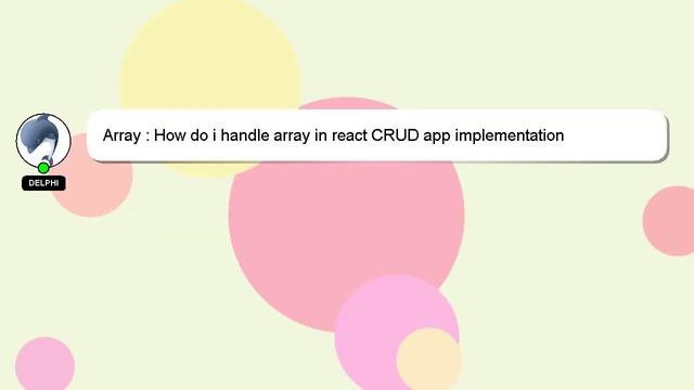 Array : How do i handle array in react CRUD app implementation смотреть онлайн