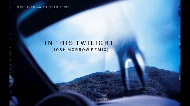 Nine Inch Nails - In This Twilight (Josh Morrow Remix) смотреть онлайн