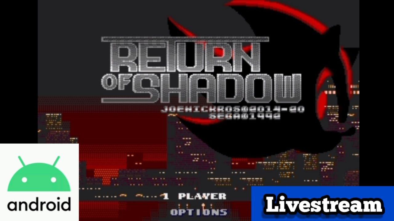 Return of Shadow Sonic the Hedgehog 3 Hack. Walkthrough Android Genesis emulator Livestream #1 смотреть онлайн