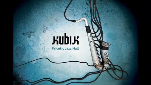 Kubik ("Psicotic Jazz Hall" album) - Tema 8: "Freak Jazzmen" смотреть онлайн