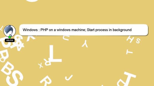 Windows : PHP on a windows machine; Start process in background смотреть онлайн