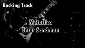 Metallica - Enter Sandman (guitar backing track)
