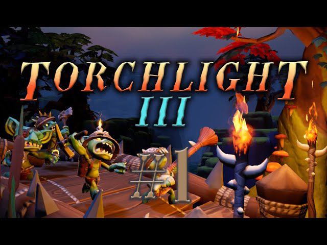 Torchlight III #1 прохождение