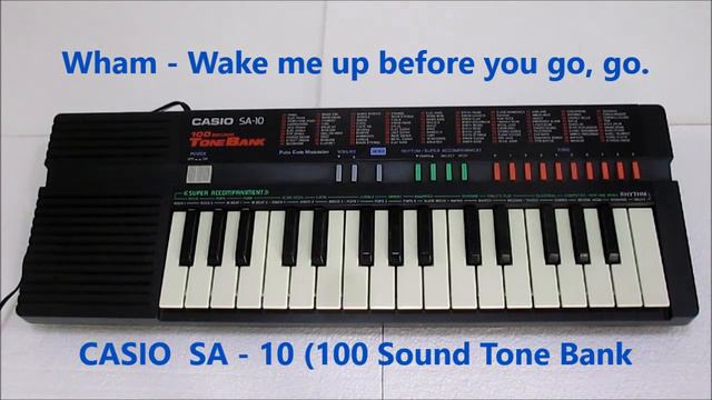 Wham - Wake Me Up Before You Go - Go ( Casio SA - 10 Keyboart Teclado ) Demostración de Sonido. смотреть онлайн