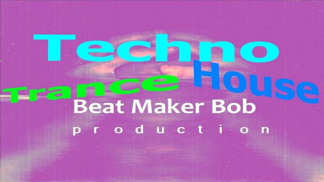 B.M. Bob - (Techno - Trance - House) смотреть онлайн