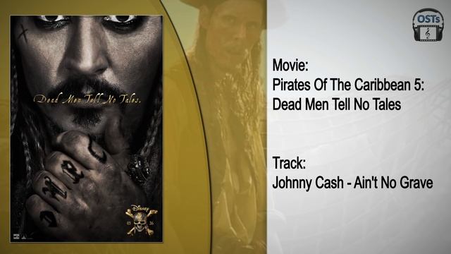 Pirates of the Caribbean: Dead Men Tell No Tales | Soundtrack | Johnny Cash - Ain't No Grave смотреть онлайн