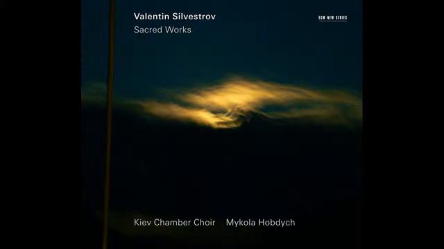Valentin Silvestrov Liturgical Chants, Four Spiritual Songs: Cherubic Song смотреть онлайн