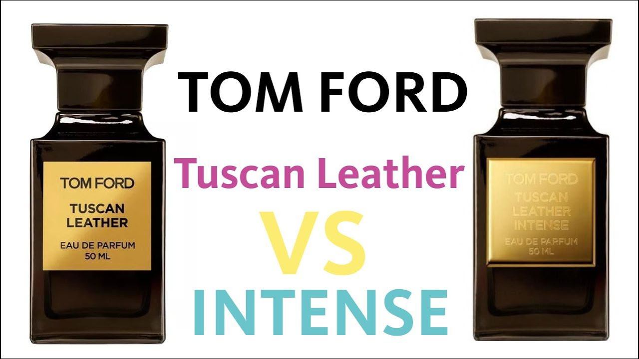 TOM FORD TUSCAN LEATHER vs INTENSE - СРАВНЕНИЕ и ОБЗОР АРОМАТОВ // Fragrance Review смотреть онлайн