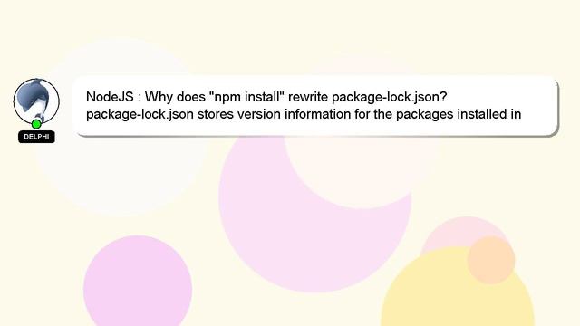 NodeJS : Why does "npm install" rewrite package-lock.json? смотреть онлайн