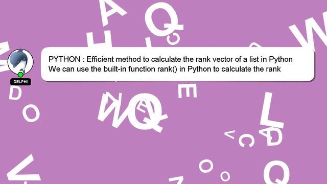 PYTHON : Efficient method to calculate the rank vector of a list in Python смотреть онлайн