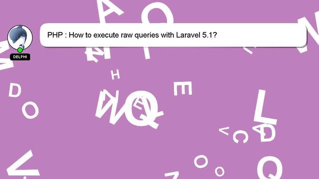 PHP : How to execute raw queries with Laravel 5.1? смотреть онлайн