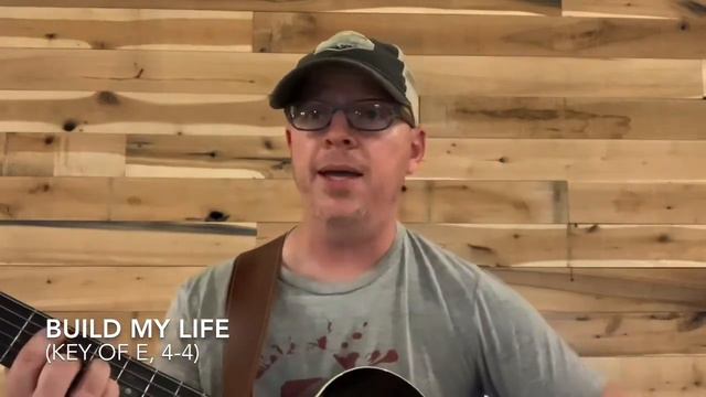 Build My Life (Key of E, 4/4) смотреть онлайн