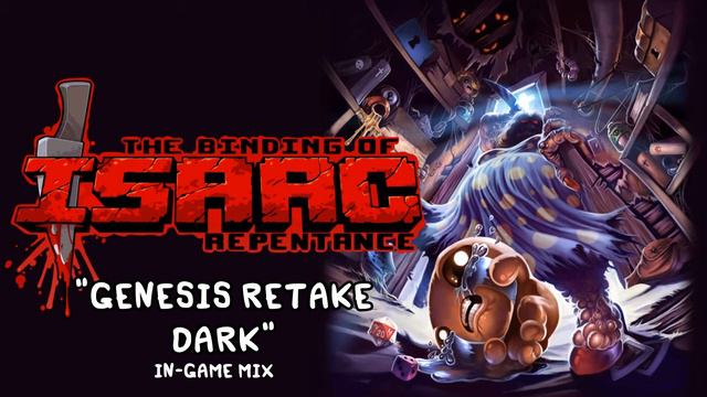 Isaac Repentance OST - Genesis Retake Dark (In-Game) Music Extended