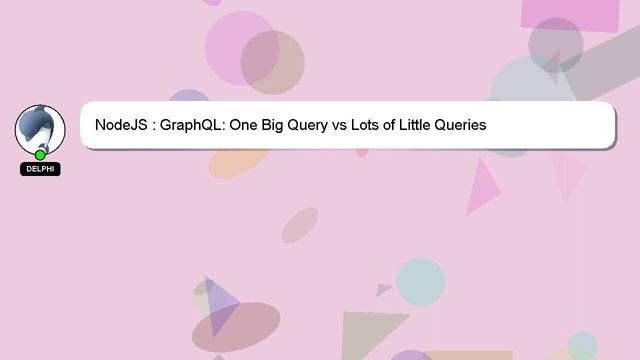 NodeJS : GraphQL: One Big Query vs Lots of Little Queries смотреть онлайн