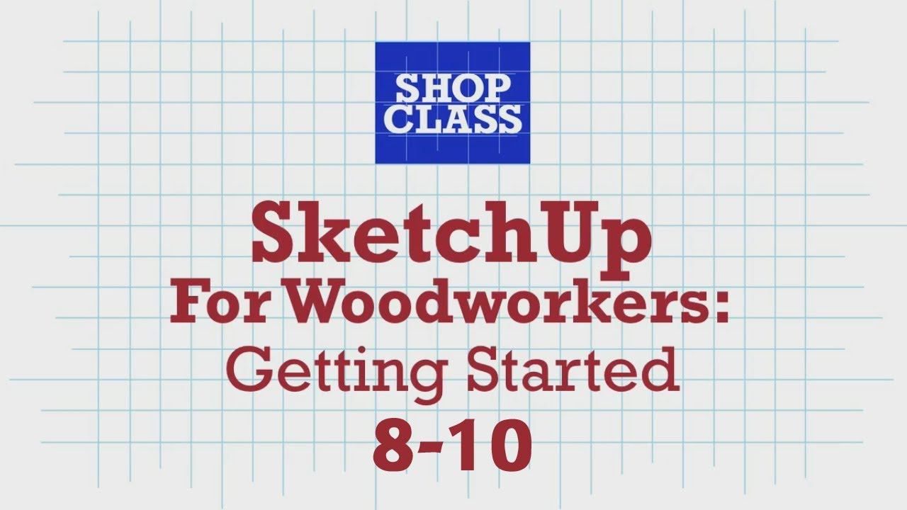 SketchUp for Woodworkers: Getting Started 8-10. Robert W.Lang смотреть онлайн