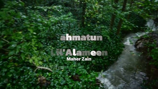 Maher Zain - Rahmatun Lil’Alameen ~ [ Rain + Islamic Music]
