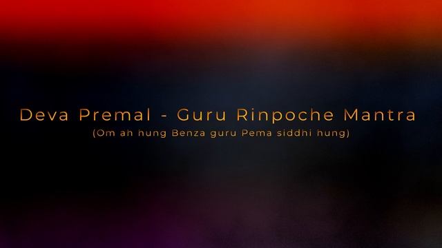 Deva Premal - Guru Rinpoche Mantra (Om ah hung Benza guru Pema siddhi hung) смотреть онлайн
