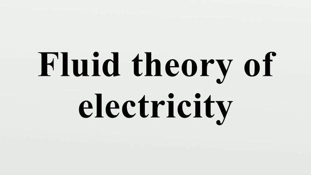 Fluid theory of electricity смотреть онлайн