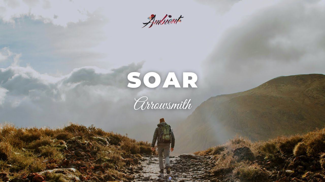 Arrowsmith - Soar [relaxing piano ambient] смотреть онлайн