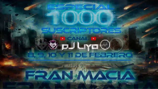 Fran Maciá - Especial 1000 Suscriptores Canal Dj LiYo смотреть онлайн