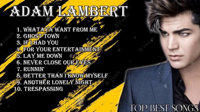 Adam Lambert - Top 10 Greatest Hits of all time !! смотреть онлайн