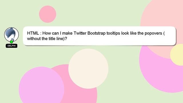 HTML : How can I make Twitter Bootstrap tooltips look like the popovers (without the title line)? смотреть онлайн