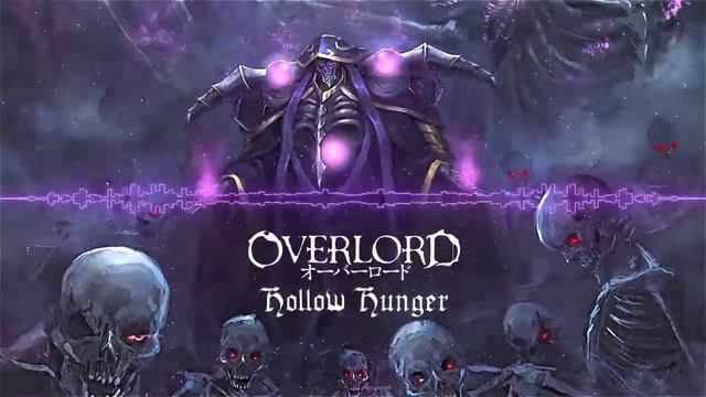 Overlord Season 4『Hollow Hunger』Epic Version смотреть онлайн