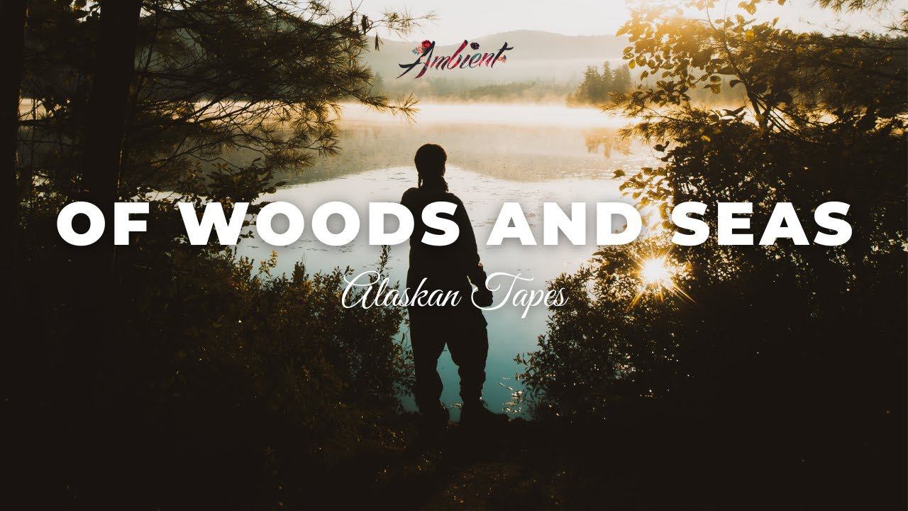 Alaskan Tapes - Of Woods And Seas [ambient classical guitar] смотреть онлайн
