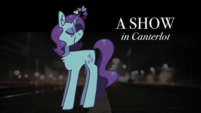 【Music】A Show in Canterlot смотреть онлайн