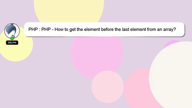 PHP : PHP - How to get the element before the last element from an array? смотреть онлайн