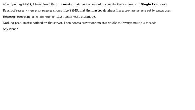 Databases: MSSQL Master db singleuser in sys.databases but multiuser in sp_helpdb смотреть онлайн