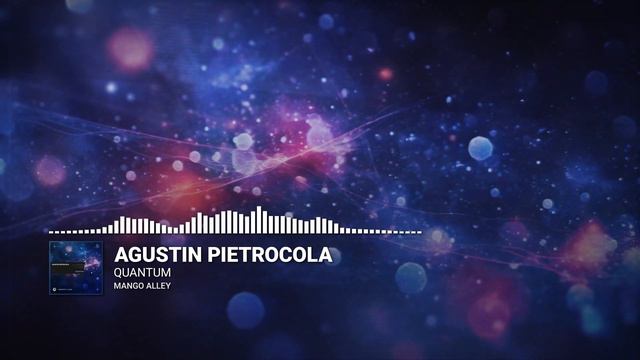 Agustin Pietrocola - Quantum (Extended Mix) смотреть онлайн