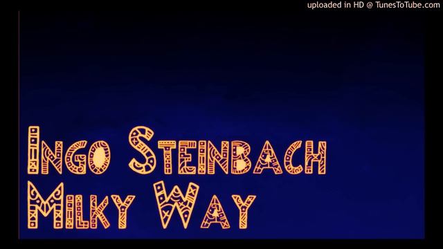 Ingo Steinbach - Milky Way смотреть онлайн