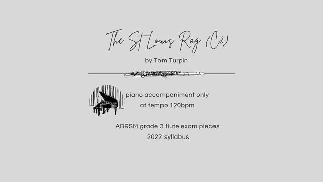 The St Louis Rag (C2) | ABRSM Grade 3 Flute 2022 | piano accompaniment | at tempo 120 bpm смотреть онлайн