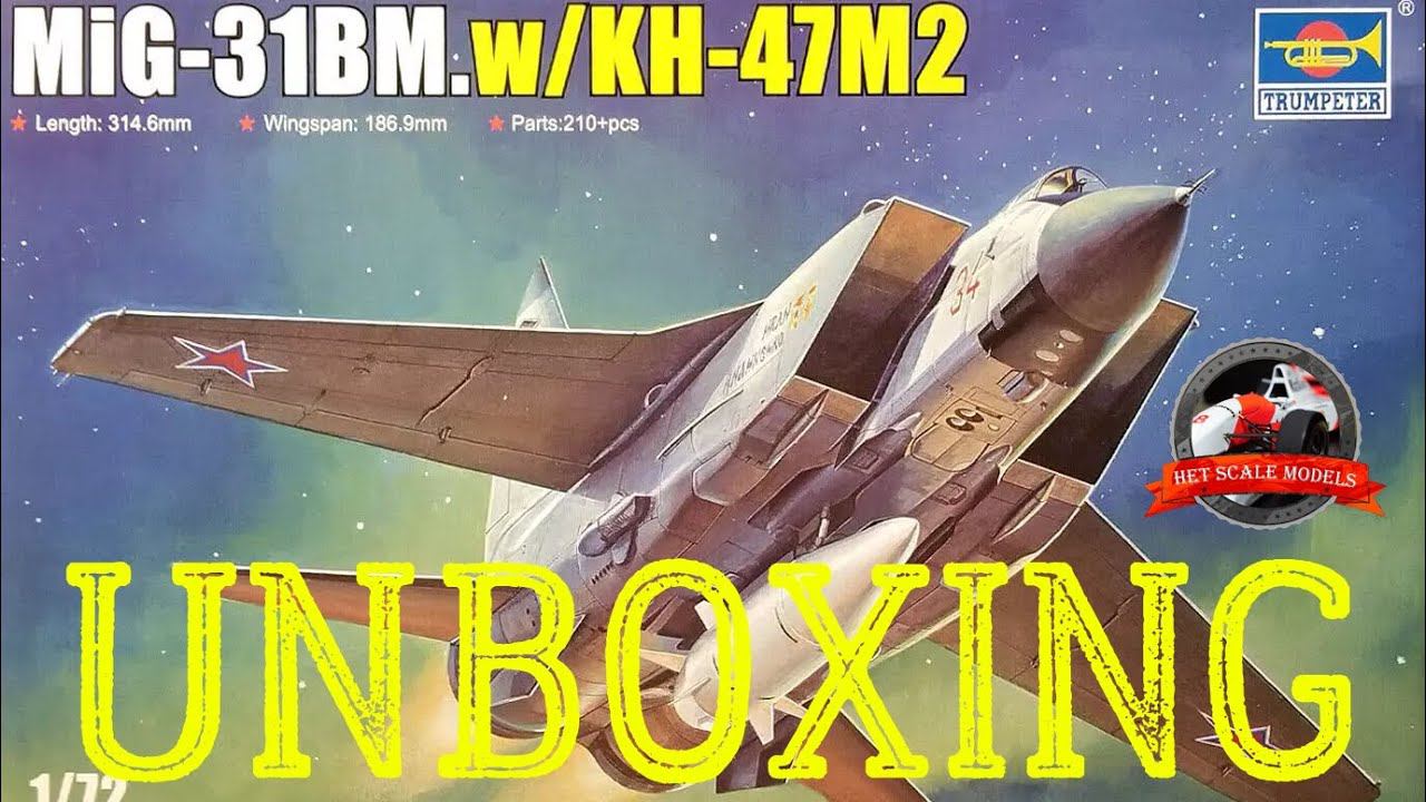 MIG 31BM W/KH-47M2 Trumpeter 1/72 UNBOXING