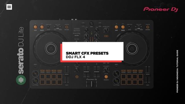 DDJ FLX4: SMART CFX (SERATO DJ LITE) | PIONEER DJ INDONESIA смотреть онлайн