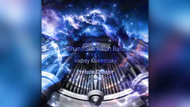 Prelude C Major • Johann Sebastian Bach & Andrey Klimkovsky