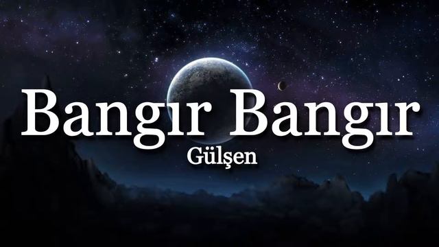 Gülşen  ╸Bangır Bangır