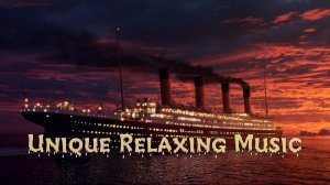 Релакс Музыка 💤 / Гимн Морю 🌊 / Титаник 🚢