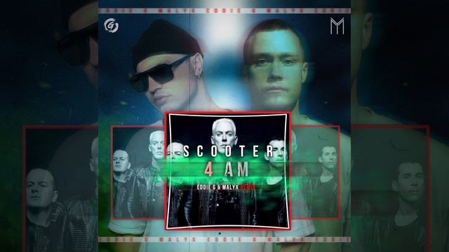 Scooter - 4 AM (Eddie G & Malyx Remix)