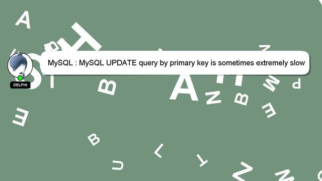 MySQL : MySQL UPDATE query by primary key is sometimes extremely slow смотреть онлайн