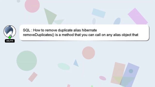 SQL : How to remove duplicate alias hibernate смотреть онлайн