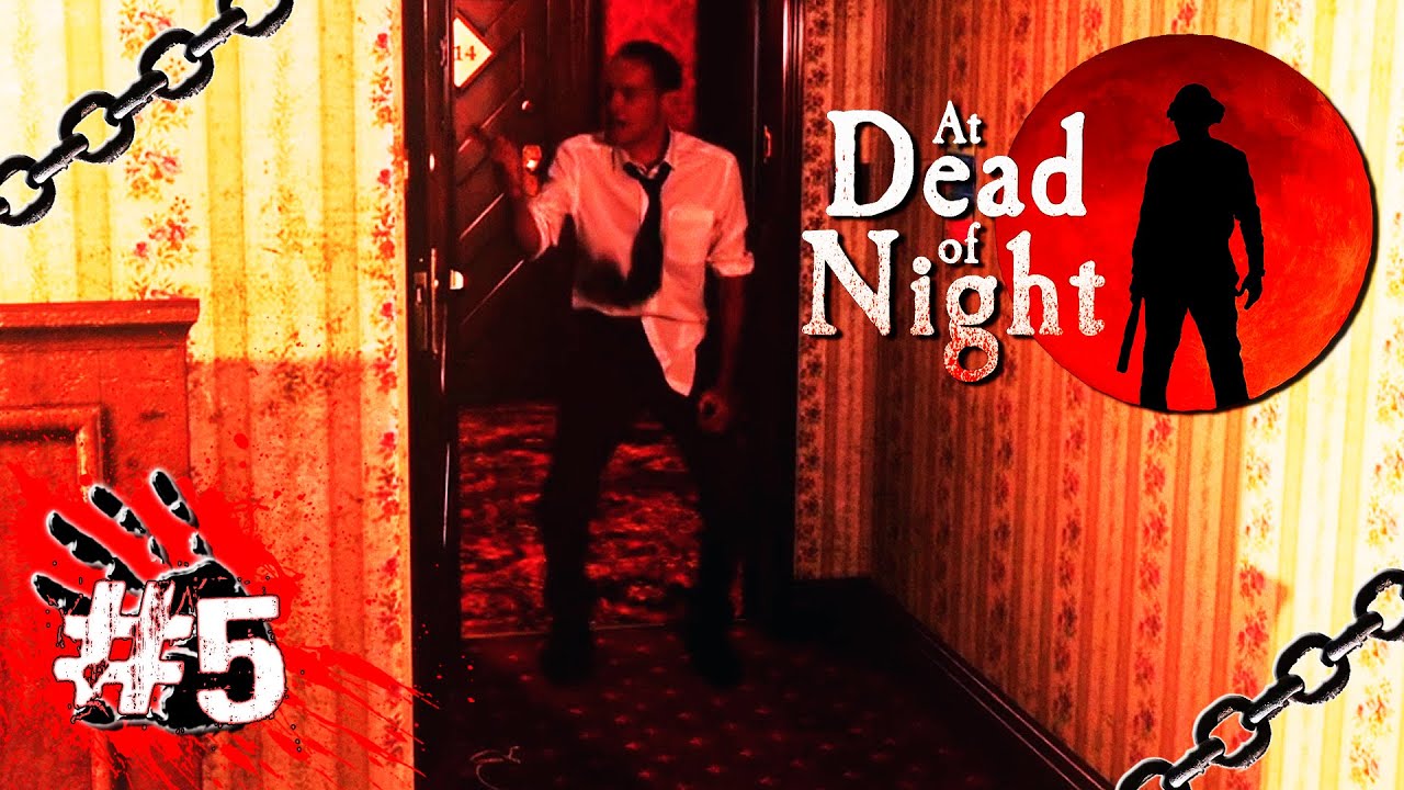 ОХОТА НАЧАЛАСЬ ? ▶ At Dead Of Night #5 [4K]