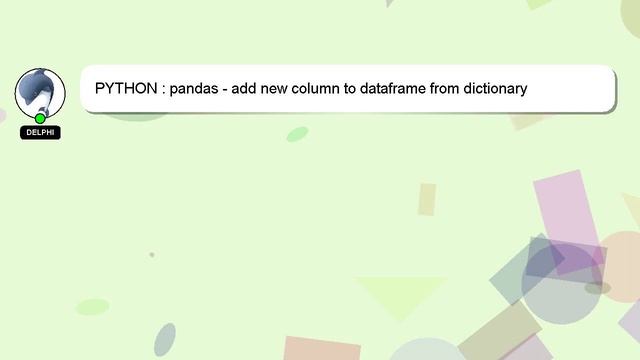 PYTHON : pandas - add new column to dataframe from dictionary смотреть онлайн