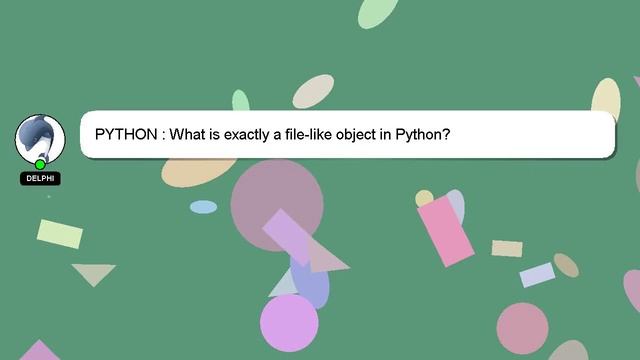 PYTHON : What is exactly a file-like object in Python? смотреть онлайн