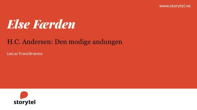 Lydbok - Else Færden: H. C. Andersen Den modige andungen - Lest av Trond Brænne смотреть онлайн