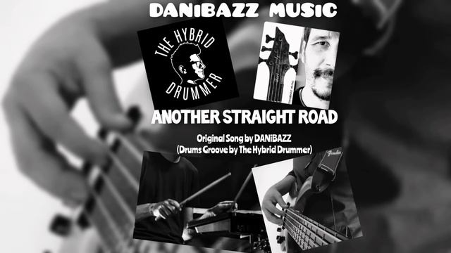| Another Straight Road | Original Song by DANiBAZZ | Drums Groove by The Hybrid Drummer | смотреть онлайн