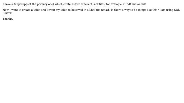 Databases: How to specify the exact .ndf file on a filegroup to save a table in? смотреть онлайн
