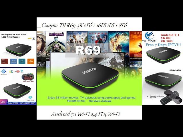 Смарт-ТВ R69 4K 2Гб + 16Гб 1Гб + 8Гб Android 7.1 Wi-Fi 2,4 ГГц Wi-Fi смотреть онлайн